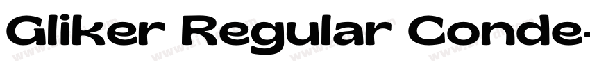Gliker Regular Conde字体转换 Gliker Regular Conde字体转换